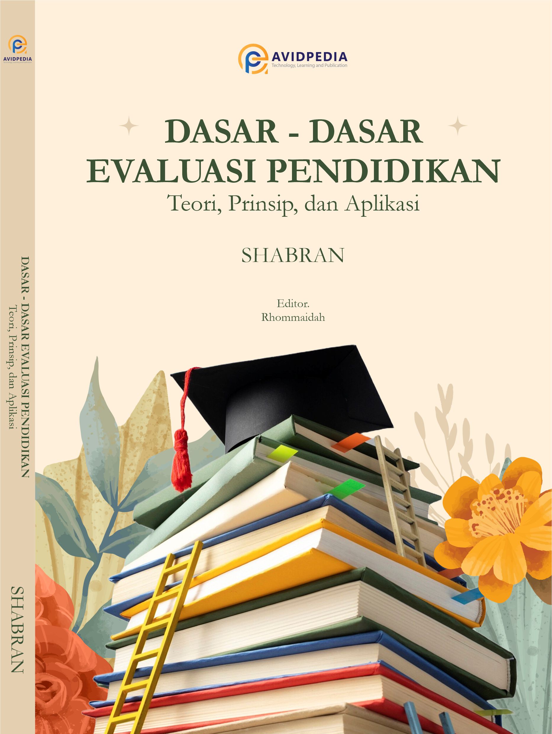 Dasar-Dasar Evaluasi Pendidikan: Teori, Prinsip, dan Aplikasi