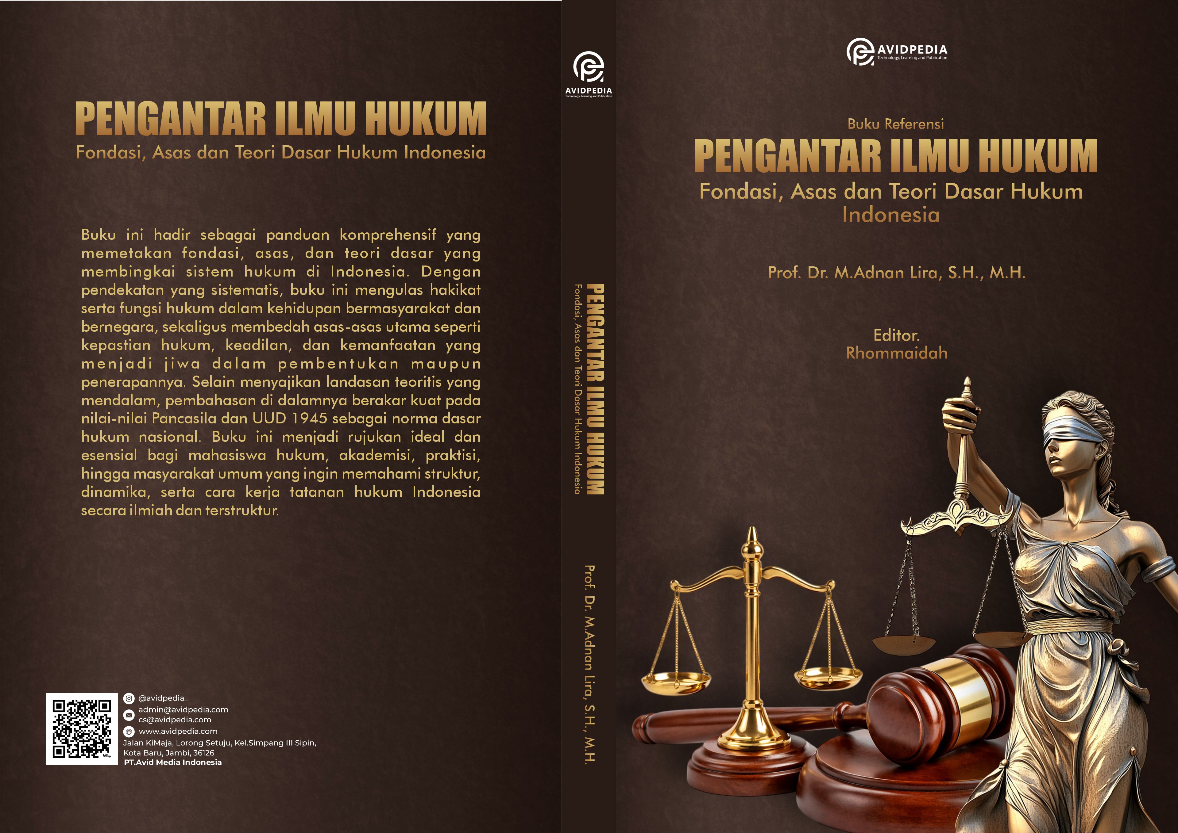 Pengantar Ilmu Hukum: Fondasi, Asas, dan Teori Dasar Hukum Indonesia