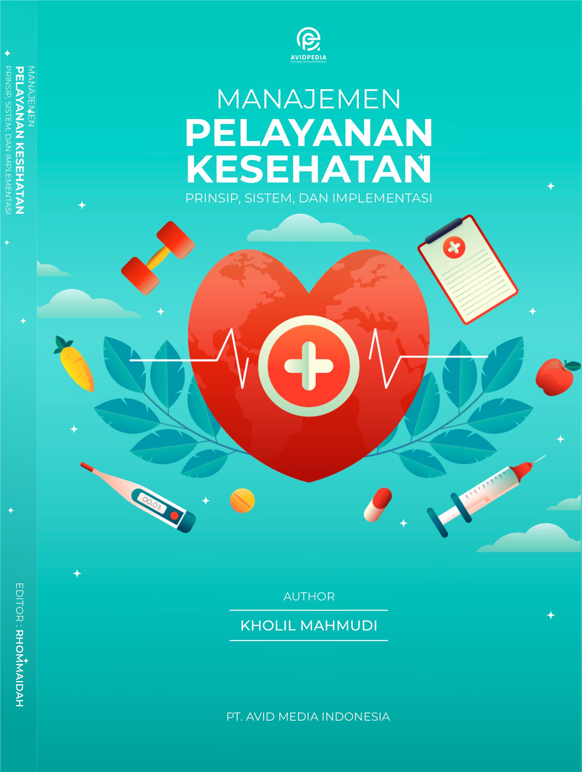 MANAJEMEN PELAYANAN KESEHATAN PRINSIP, SISTEM, DAN IMPLEMENTASI